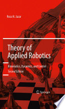 Theory of Applied Robotics [E-Book] : Kinematics, Dynamics, and Control (2nd Edition) /