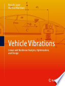 Vehicle Vibrations [E-Book] : Linear and Nonlinear Analysis, Optimization, and Design /