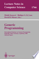 Generic Programming [E-Book] : International Seminar on Generic Programming Dagstuhl Castle, Germany, April 27–May 1, 1998 Selected Papers /