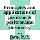 Principles and applications of positron & positronium chemistry / [E-Book]