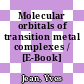 Molecular orbitals of transition metal complexes / [E-Book]