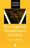 The cognitive neuroscience of action /