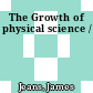 The Growth of physical science /