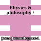 Physics & philosophy /
