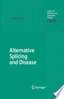 Alternative Splicing and Disease [E-Book] /