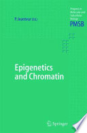 Epigenetics and Chromatin [E-Book] /