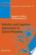 Robotics and Cognitive Approaches to Spatial Mapping [E-Book] /