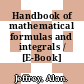 Handbook of mathematical formulas and integrals / [E-Book]