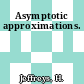 Asymptotic approximations.