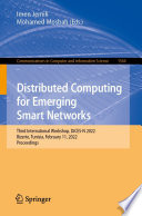 Distributed Computing for Emerging Smart Networks [E-Book] : Third International Workshop, DiCES-N 2022, Bizerte, Tunisia, February 11, 2022, Proceedings /