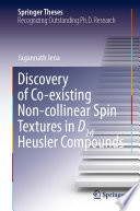 Discovery of Co-existing Non-collinear Spin Textures in D2d Heusler Compounds [E-Book] /