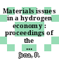 Materials issues in a hydrogen economy : proceedings of the international symposium, Richmond, Virginia, USA, 12-15 November 2007 [E-Book] /
