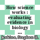 How science works : evaluating evidence in biology and medicine [E-Book] /