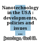 Nanotechnology in the USA : developments, policies and issues [E-Book] /