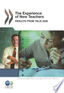 The Experience of New Teachers [E-Book]: Results from TALIS 2008 /