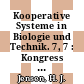 Kooperative Systeme in Biologie und Technik. 7, 7 : Kongress der Deutschen Gesellschaft für Kybernetik : Berichtswerk : proceedings : Mainz, 03.80.