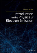 Introduction to the Physics of Electron Emission : Theory and Simulation [E-Book]