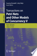 Transactions on Petri Nets and Other Models of Concurrency V [E-Book]/