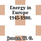 Energy in Europe 1945-1980.