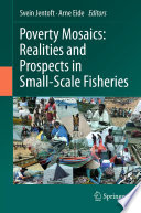 Poverty Mosaics: Realities and Prospects in Small-Scale Fisheries [E-Book] /
