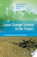 Land Change Science in the Tropics [E-Book] : Changing Agricultural Landscapes /