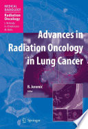 Advances in Radiation Oncology in Lung Cancer [E-Book] /