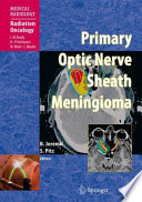 Primary Optic Nerve Sheath Meningioma [E-Book] /