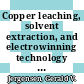 Copper leaching, solvent extraction, and electrowinning technology / [E-Book]