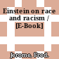 Einstein on race and racism / [E-Book]