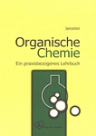 Organische Chemie : ein praxisbezogenes Lehrbuch /
