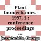 Plant biomechanics. 1997, 1 : conference proceedings : papers : [Reading, 7-12 September 1997] /