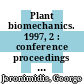 Plant biomechanics. 1997, 2 : conference proceedings : posters : [Reading, 7-12 September 1997] /