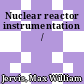 Nuclear reactor instrumentation /