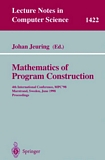 Mathematics of Program Construction [E-Book] : 4th International Conference, MPC'98, Marstrand, Sweden, June 15-17, 1998, Proceedings /