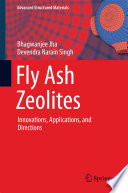 Fly Ash Zeolites [E-Book] : Innovations, Applications, and Directions /