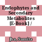 Endophytes and Secondary Metabolites [E-Book] /