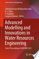 Advanced Modelling and Innovations in Water Resources Engineering [E-Book] : Select Proceedings of AMIWRE 2021 /