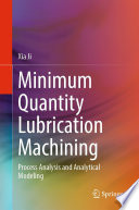 Minimum Quantity Lubrication Machining [E-Book] : Process Analysis and Analytical Modeling /