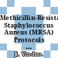 Methicillin-Resistant Staphylococcus Aureus (MRSA) Protocols [E-Book] /