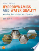 Hydrodynamics and water quality : modeling rivers,lakes, and estuaries [E-Book] /