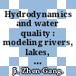 Hydrodynamics and water quality : modeling rivers, lakes, and estuaries [E-Book] /
