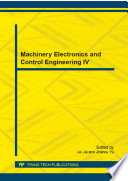 Machinery electronics and control engineering IV : selected, peer reviewed papers from the 2014 4th International Conference on Machinery Electronics and Control Engineering (ICMECE 2014), November 8-9, 2014, Qingdao, Shandong, China [E-Book] /