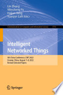 Intelligent Networked Things [E-Book] : 5th China Conference, CINT 2022, Urumqi, China, August 7-8, 2022, Revised Selected Papers /