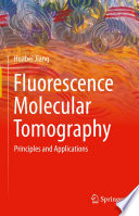 Fluorescence Molecular Tomography [E-Book] : Principles and Applications /