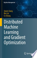 Distributed Machine Learning and Gradient Optimization [E-Book] /