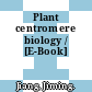 Plant centromere biology / [E-Book]