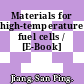 Materials for high-temperature fuel cells / [E-Book]