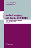 Medical Imaging and Augmented Reality [E-Book] : Second International Workshop, MIAR 2004, Beijing, China, August 19-20, 2004, Proceedings /
