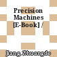 Precision Machines [E-Book] /