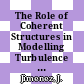 The Role of Coherent Structures in Modelling Turbulence and Mixing [E-Book] : Proceedings of the International Conference Madrid, Spain, June 25–27,1980 /